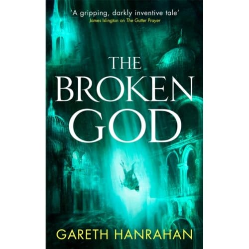 The Broken God - The Black Iron Legacy - Gareth Hanrahan