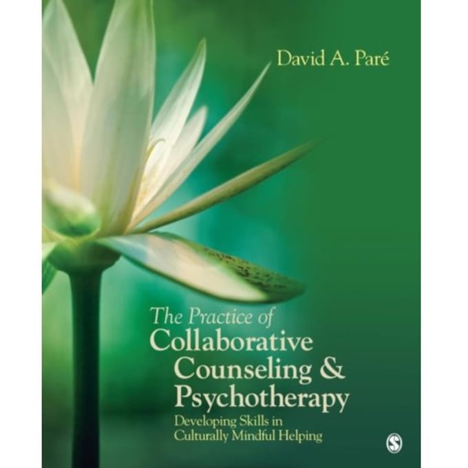 The Practice Of Collaborative Counseling And Psychotherapy: Developing Skills In Culturally - Pare