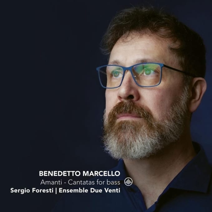 Benedetto Marcello: Amanti - Cantatas for Bass