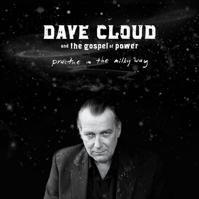 Dave Cloud & The Gospel Of Power - Practice In The Milky Way (CD)