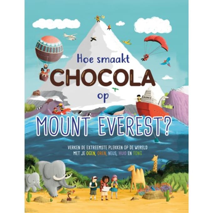 Hoe Smaakt Chocola Op De Mount Everest - Leisa Steward-Sharpe