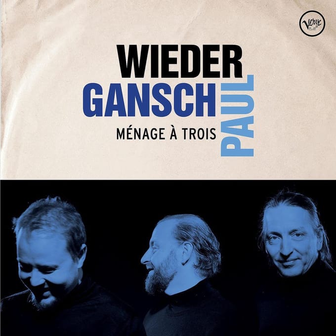 Albert Wieder, Thomas Gansch, Leonhard Paul - Ménage À Trois (2 LP)