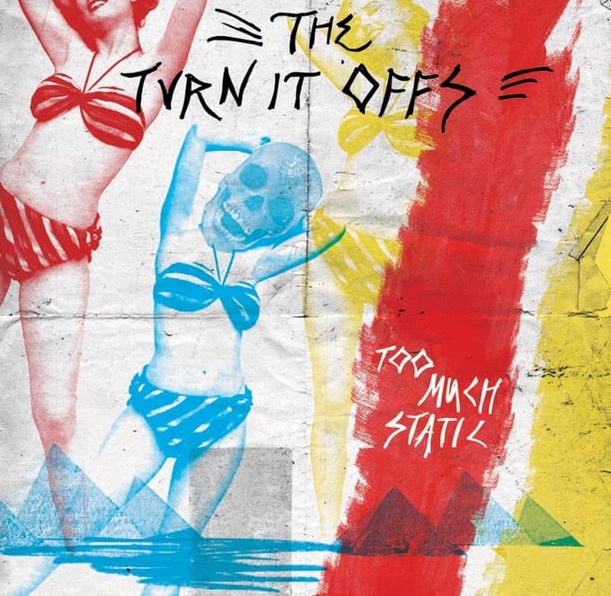 Turn It Offs - Too Much Static (LP)