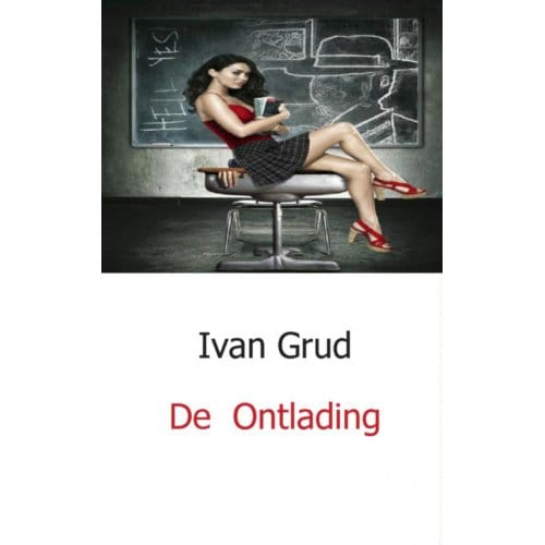 De Ontlading - Ivan Grud
