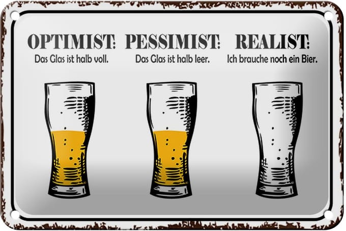 Blechschild Spruch 18x12cm Bier Optimist Pessimist Realist