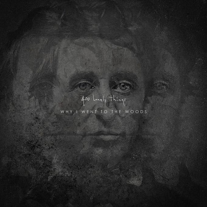 400 Lonely Things - Why I Went To The Woods (2 CD)