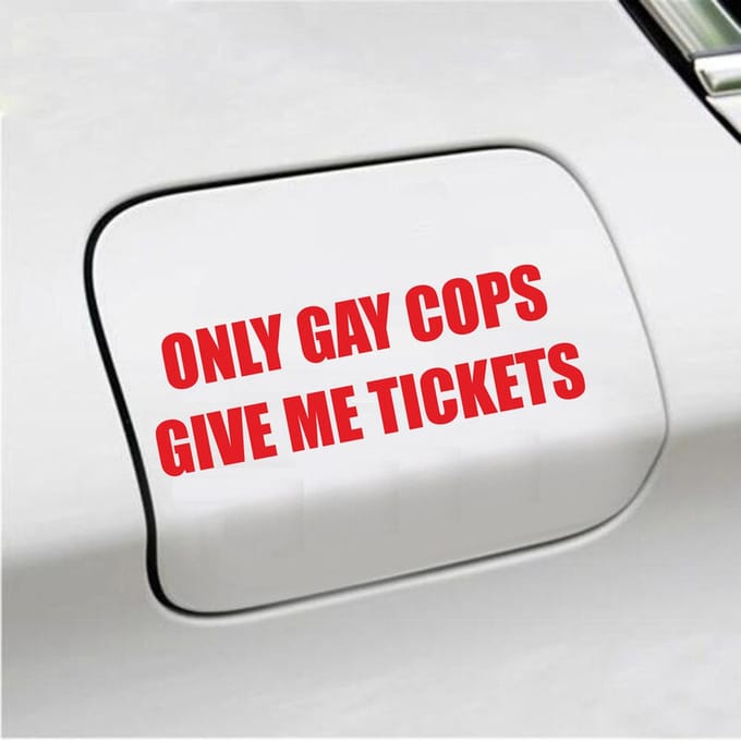 Bumpersticker - Only Gay Cops Give Me Tickets - 4,8 X 14,8 - Rood