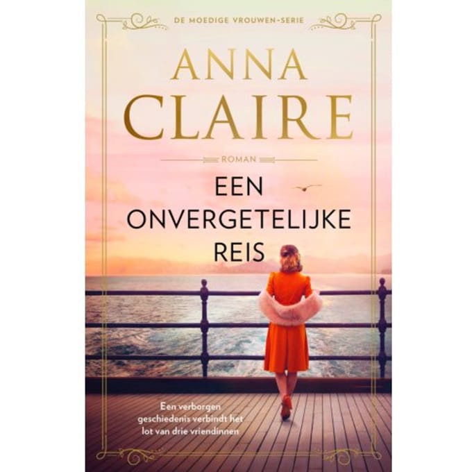 Een Onvergetelijke Reis - Moedige Vrouwen - Anna Claire