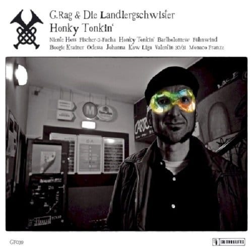 G.Rag Und Die Landlergschwister - Honky Tonkin (CD)