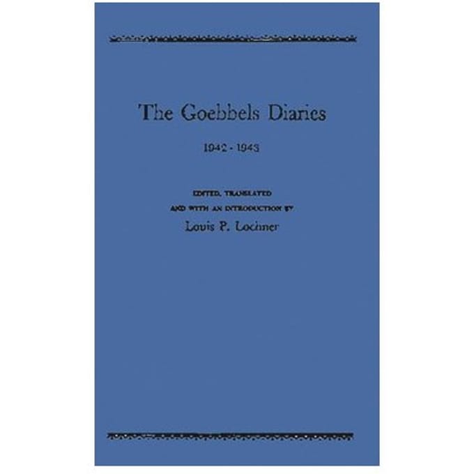 The Goebbels Diaries, 1942-1943 - Goebbels, Joseph