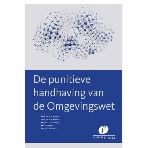 De Punitieve Handhaving Van De Omgevingswet - B.F. Keulen
