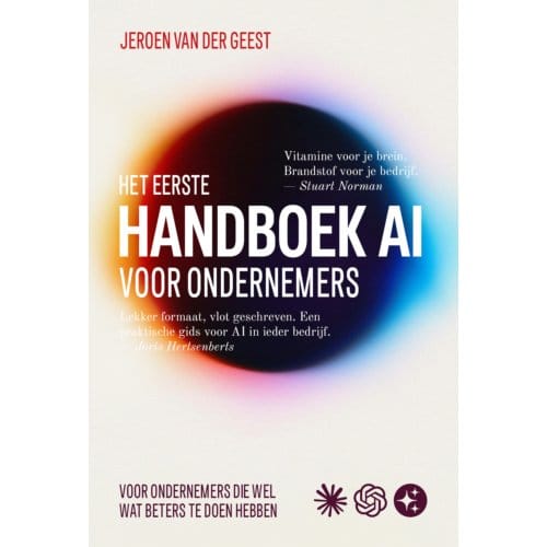 Het Eerste Handboek Ai Voor Ondernemers - Jeroen Van der Geest