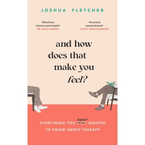 And How Does That Make You Feel? - Fletcher, Joshua
