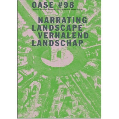 Narrating Urban Landscapes Verhalend Stedelijk Landschap - Oase
