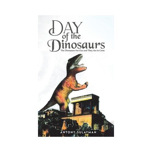 Day Of The Dinosaurs - Antony Sulayman
