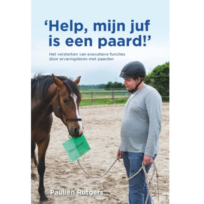 Help, Mijn Juf Is Een Paard! - Paulien Rutgers