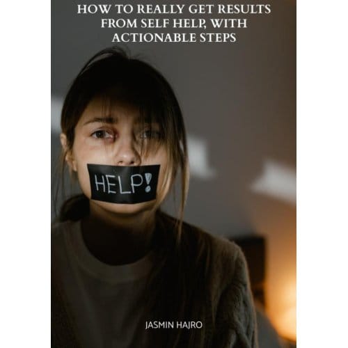 How To Really Get Results From Self Help, With Actionable Steps - Jasmin Hajro