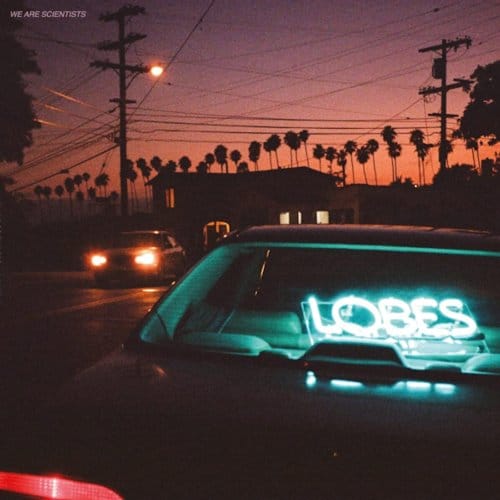 We Are Scientists - Lobes (LP)