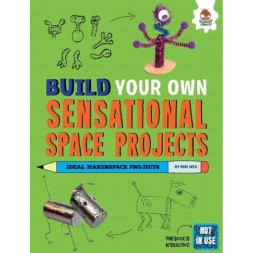 Build Your Own Sensational Space Projects - Build Your Own - Rob Ives