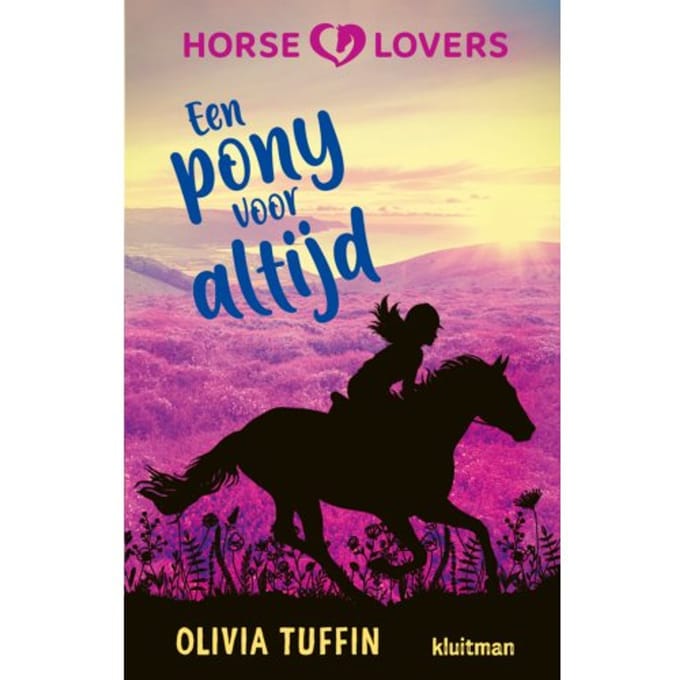 Een Pony Voor Altijd - Horse Lovers - Olivia Tuffin