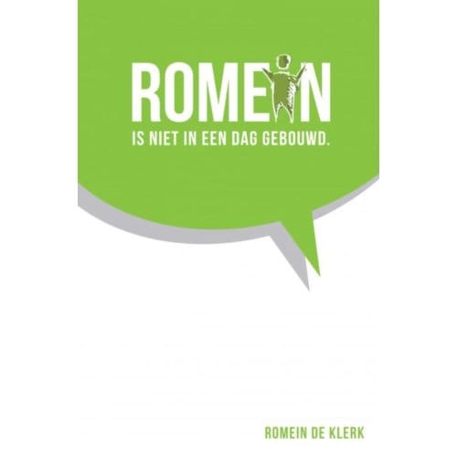 Romein Is Niet In Een Dag Gebouwd - Romein De Klerk