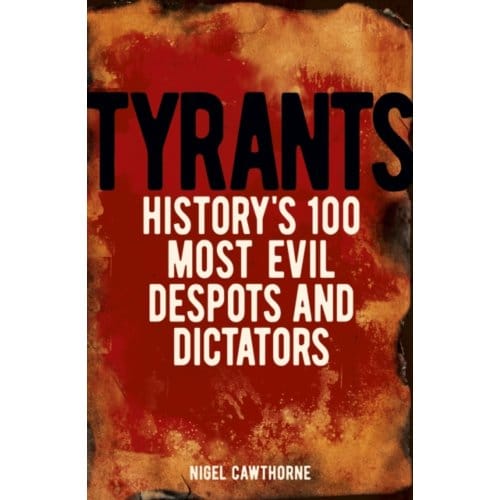 Tyrants - Nigel Cawthorne