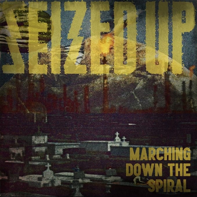 Seized Up - Marching Down The Spiral (7" Single)