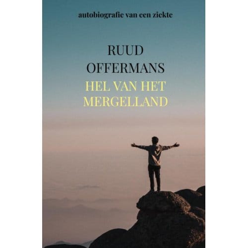 Hel Van Het Mergelland - Ruud Offermans