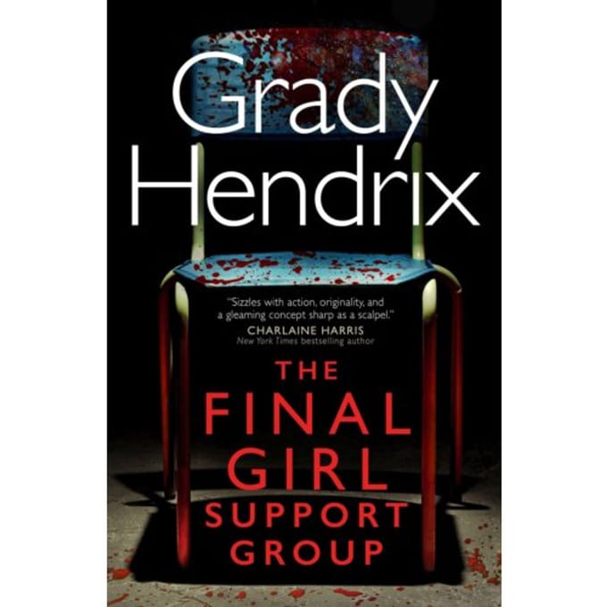 The Final Girl Support Group - Grady Hendrix
