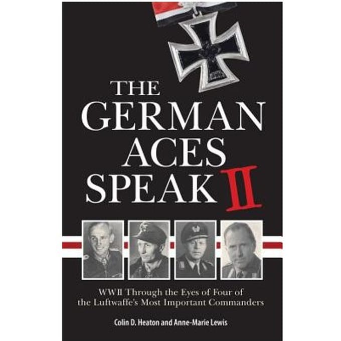 The German Aces Speak Ii - Colin Heaton