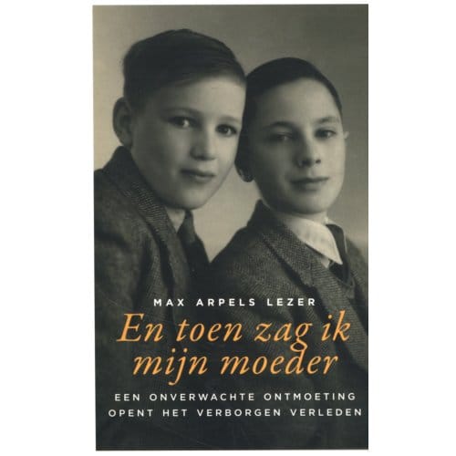 En Toen Zag Ik Mijn Moeder - Max Arpels Lezer