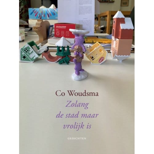 Zolang De Stad Maar Vrolijk Is - Co Woudsma