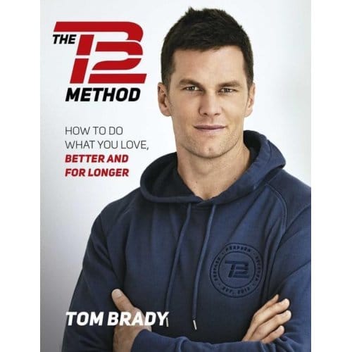 The Tb12 Method - Tom Brady