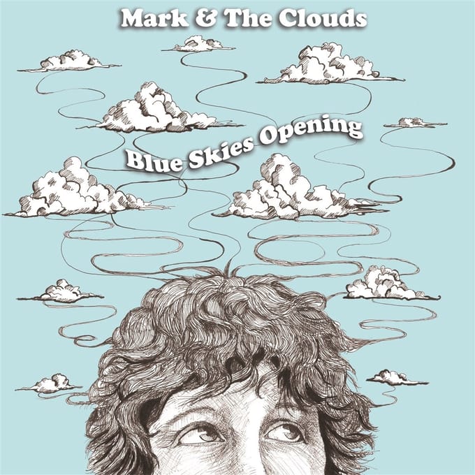 Mark & The Clouds - Blue Skies Opening (LP)