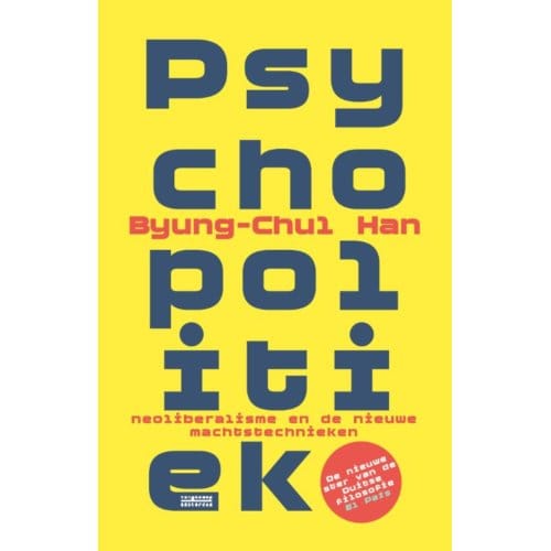 Psychopolitiek - Byung-Chul Han