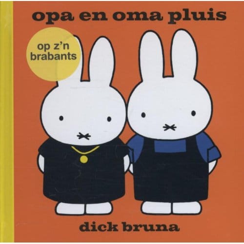 Opa En Oma Pluis Op Z'n Brabants - Dick Bruna