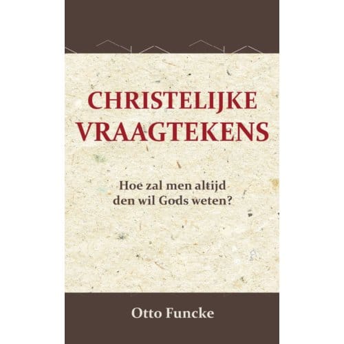 Christelijke Vraagtekens - Otto Funcke