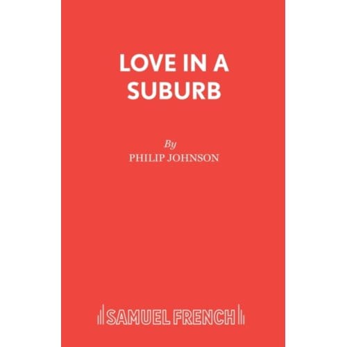 Love In A Suburb - Philip Johnson