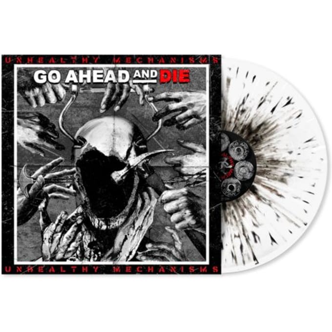 Unhealthy Mechanisms -White/Black Splatter Vinyl- - Go Ahead And Die