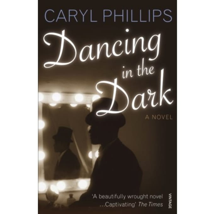 Dancing In The Dark - Caryl Phillips
