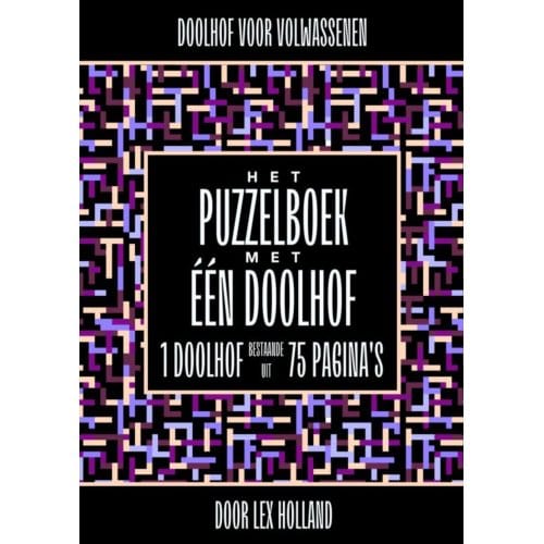 Doolhof Voor Volwassenen - Het Puzzelboek Met Eén Doolhof - Lex Holland