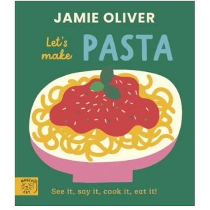 Jamie Oliver: Let's Make Pasta - Jamie's Little Food Library - Jamie Oliver