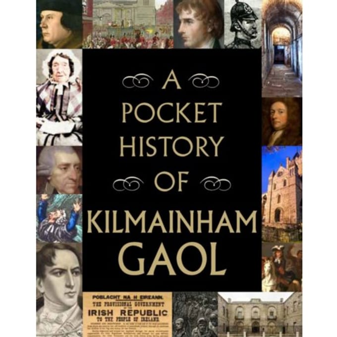 A Pocket History Of Kilmainham Gaol