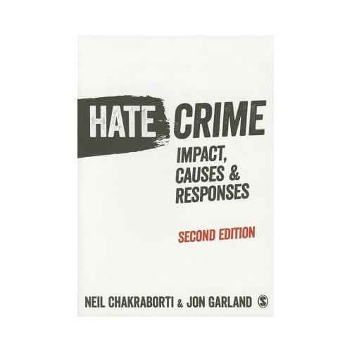 Hate Crime: Impact, Causes And Responses - Chakraborti