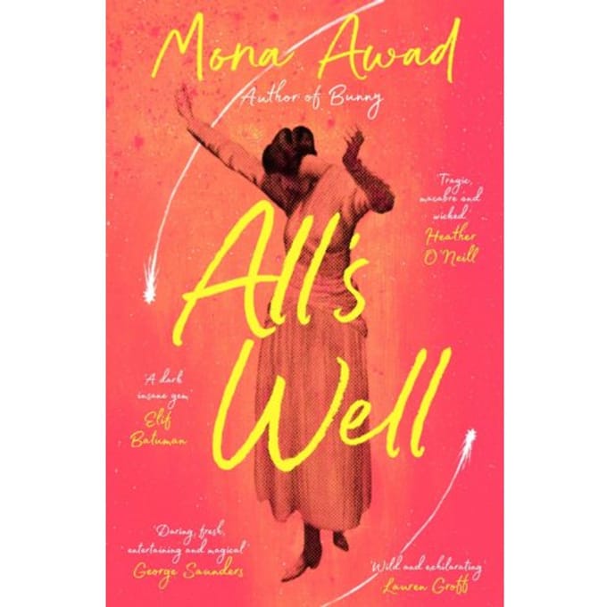 All's Well - Mona Awad
