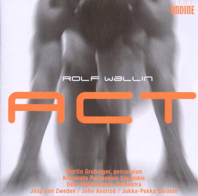 Martin Grubinger, Kroumata Percussion Ensemble, Oslo Philharmonic Orchestra - Wallin: Act (CD)