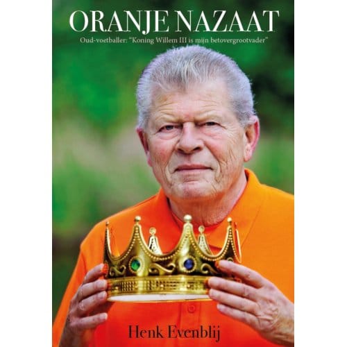 Oranje Nazaat - Henk Evenblij