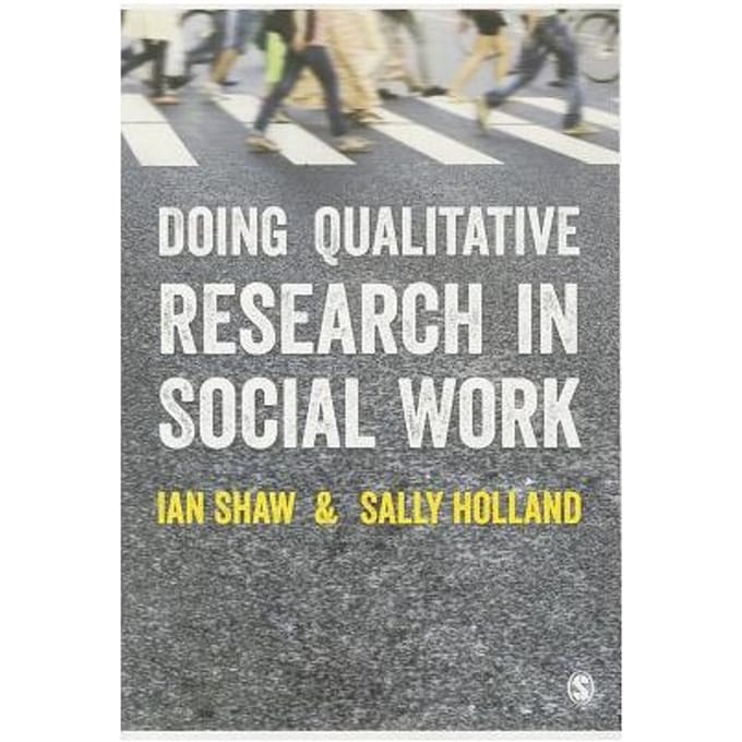 Doing Qualitative Research In Social Work - Shaw