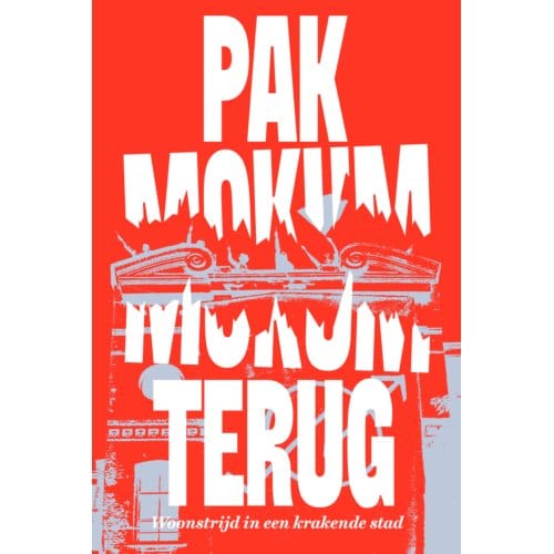 Pak Mokum Terug! - Mokum Kraakt!