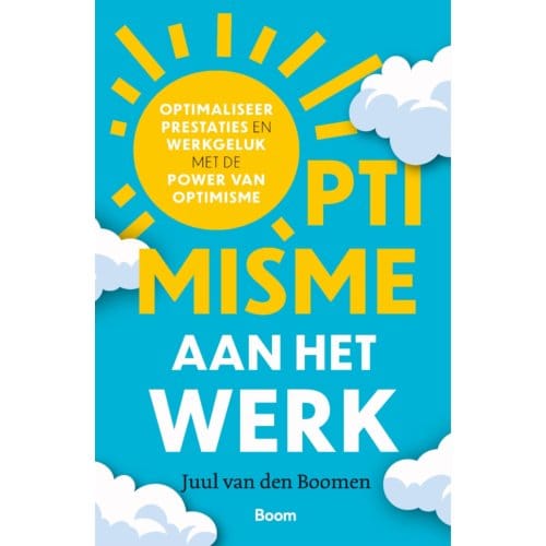 Optimisme Aan Het Werk - Juul van den Boomen